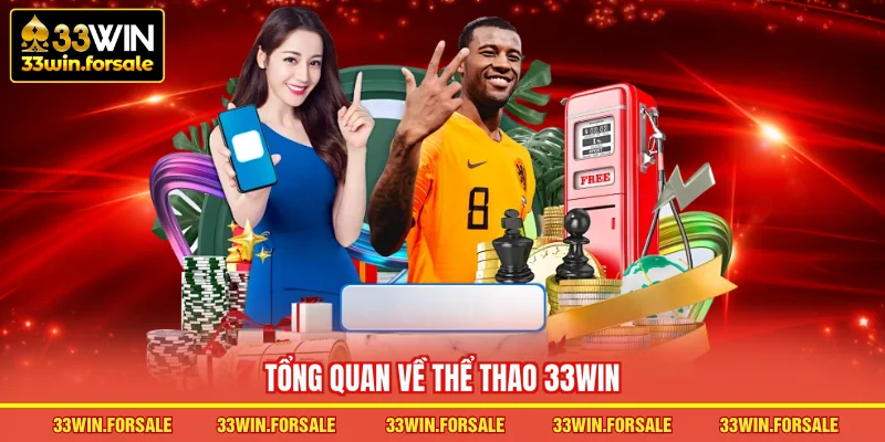 Tổng quan về Thể thao 33WIN